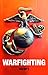 WARFIGHTING: Marine Corps Doctrinal Publication 1 (MCDP1)
