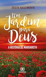 Livro Um jardim para Deus: a história de Margareth