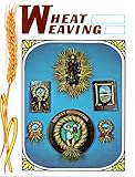 Wheat Weaving II by 