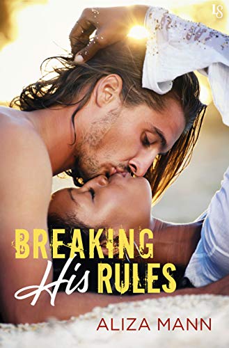Breaking His Rules by [Mann, Aliza]