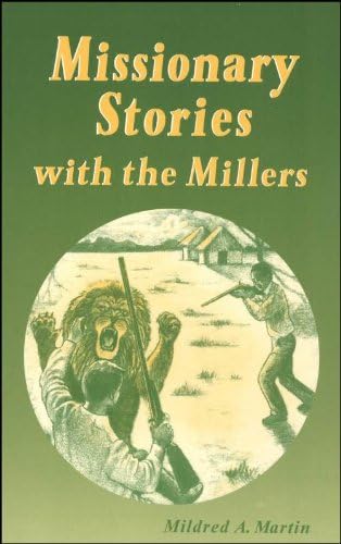 Mildred A. MartinMissionary Stories with the Millers (Miller Family (Harvest House))
