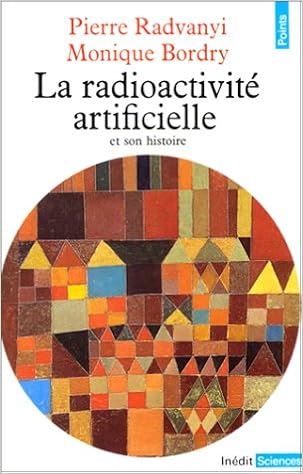 Amazon Fr Radioactivite Artificielle Et Son Histoire Bordry M Radvanyi P Livres