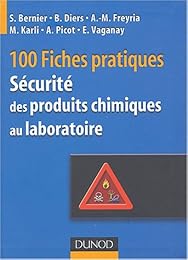 100 fiches pratiques de sécurité des produits chimiques au laboratoire