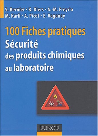 100 fiches pratiques de sécurité des produits chimiques au laboratoire
