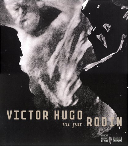 Victor Hugo vu par Rodin