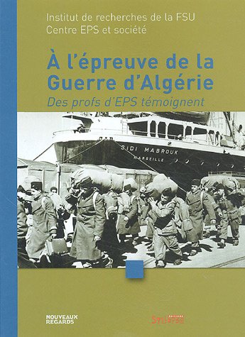 À l'épreuve de la guerre d'Algérie