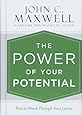 The Power of Your Potential: How to Break Through Your Limits