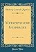 Metaphysische Gespräche (Classic Reprint)