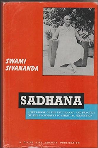 Sadhana A Textbook Of The Psychology Practice Of The Techniques To Spiritual Perfection Any Time Temptations Series Sivananda Swami Amazon Com Books Sadhana A Textbook Of The Psychology Practice Of The Techniques To Spiritual Perfection Any Time Temptations Series Sivananda Swami Amazon Com Books