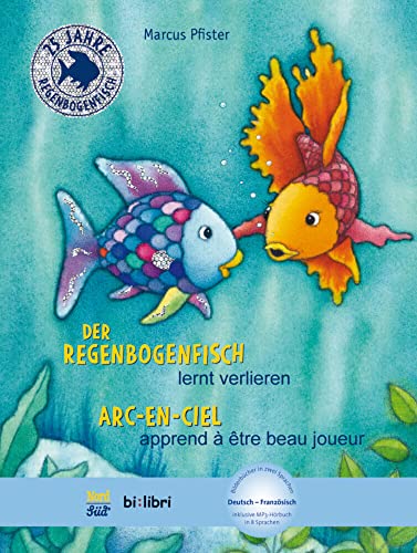 Der Regenbogenfisch lernt verlieren (Deutsch-Französisch): Zweisprachiges Kinderbuch mit MP3-Hörbuch zum Herunterladen