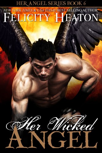 Her Wicked Angel (Her Angel Romance Series Book 6)