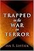 Trapped in the War on Terror
