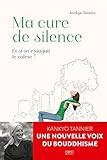 Image de Ma Cure de silence. Et si on essayait le calme ?