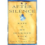 After Silence: Rape and My Journey Back