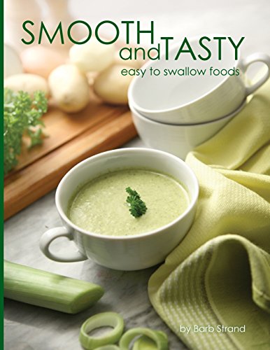 Smooth and Tasty: Easy to swallow foods by Barb Strand