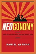 Neoconomy: George Bush's Revolutionary Gamble with America's Future