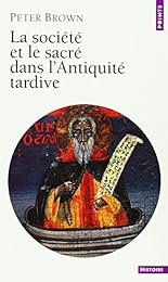 La  société et le sacré dans l'Antiquité tardive