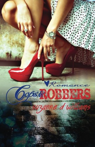 Cops & Robbers by Suzanne D. Williams