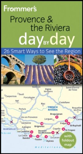 Frommer's Provence and the Riviera Day by Day (Frommer's Day by Day - Pocket)