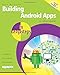 Building Android Apps in easy steps: Covers App Inventor 2