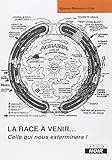La race à venir... : Celle qui nous exterminera ! by Edward Bulwer-Lytton