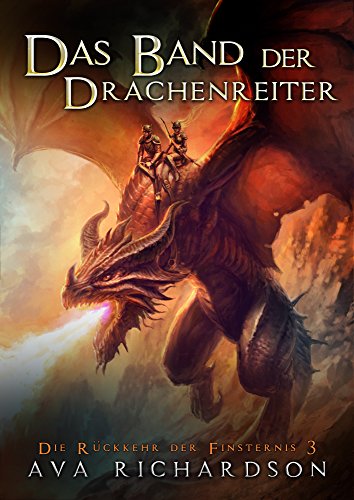 Das Band der Drachenreiter (Die Rückkehr der Finsternis 3) (German Edition)