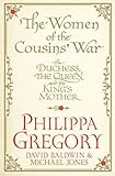 "The Women of the Cousins' War" av David Baldwin, Michael Jones Philippa Gregory
