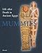 Mummies: Life After Death in Ancient Egypt (Art & Design) by 