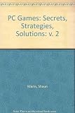 Image de PC Games: v. 2: Secrets, Strategies, Solutions