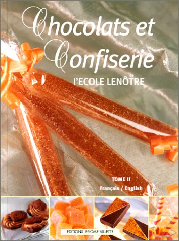 Chocolats Et Confiserie Lenotre L Ecole 9782865470495 Books Amazon Ca