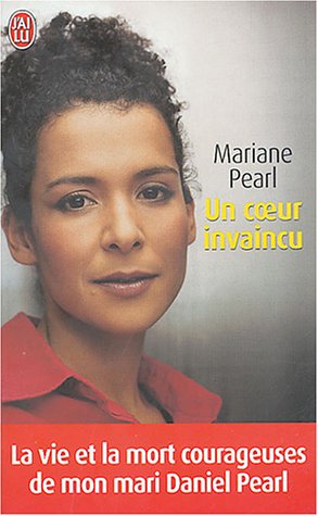 Un Coeur Invaincu (French Edition) by Mariane PEARL (Mass Market Paperback)