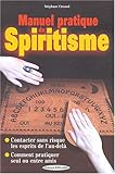 Manuel pratique du spiritisme (French Edition) by