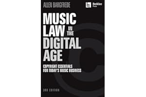 Music Law in the Digital Age 3rd Edition | Copyright Essentials for Musicians and Industry Professionals | Berklee Press Guide to Music Licensing, Royalties, and Online Rights