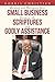 Starting and Managing Your Small Business Based on the Scriptures and Godly Assistance by Norris Christian