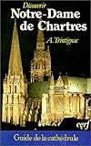 Découvrir Notre-Dame de Chartres (French Edition) by 
