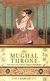 Front cover for the book The Mughal Throne: The Saga of India's Great Emperors by Abraham Eraly