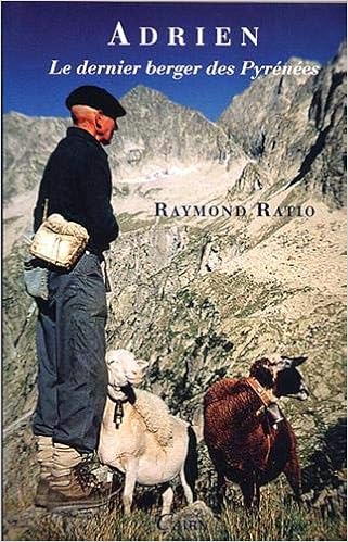 Amazon Fr Adrien Le Dernier Berger Des Pyrenees Ratio Raymond Livres