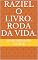 Livro RAZIEL O LIVRO. Roda da Vida.