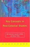 Post-Colonial Studies: The Key Concepts (Routledge Key Guides)