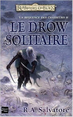 La séquence des Chasseurs, Tome 2 : Le Drow solitaire La séquence des Chasseurs, Tome 2 : Le Drow solitaire