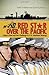 Book cover for Red Star over the Pacific: China's Rise and the Challenge to U.S. Maritime Strategy