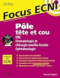 Pôle tête et cou : ORL/Stomatologie et chirurgie
maxillo-faciale/Ophtalmologie: Apprendre et raisonner pour les ECNi
(French Edition)