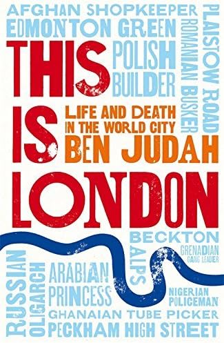 This is London: Life and Death in the World City by Ben Judah (2016-01-28) Hardcover – 1755