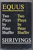 Equus and Shrivings: Two plays by Peter Shaffer (1974-05-03)