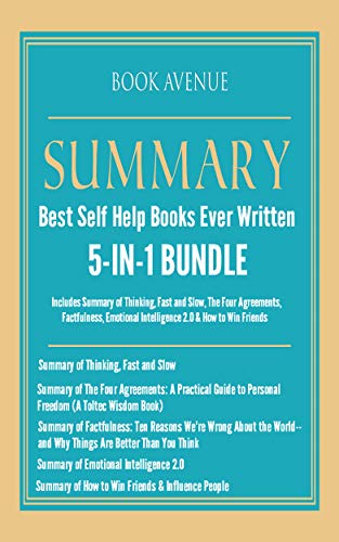 Summaries of the Best Self Help Books Ever Written | 5-in-1 Bundle: Includes Summary of Thinking, Fast and Slow, The Four Agreements, Factfulness, Emotional Intelligence 2.0 & How to Win Friends