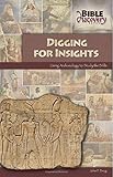 Digging for Insights: Using Archaeology to Study the Bible (Bible Discovery series) by John F. Brug, Robert J. Koester