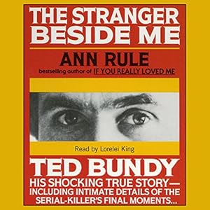 The Shocking True Story of Serial Killer Ted Bundy - Ann Rule