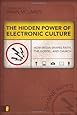 The Hidden Power of Electronic Culture: How Media Shapes Faith, the Gospel, and Church