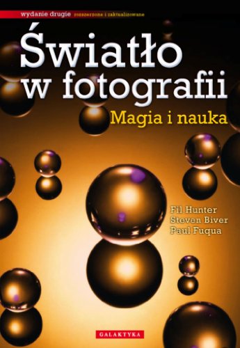 Swiatlo w fotografii Magia i nauka