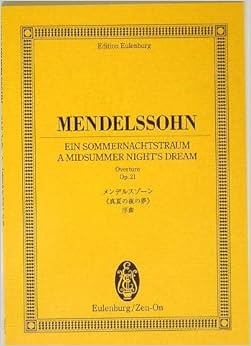 オイレンブルクスコア メンデルスゾーン ≪真夏の夜の夢≫序曲 作品21 (オイレンブルク・スコア)